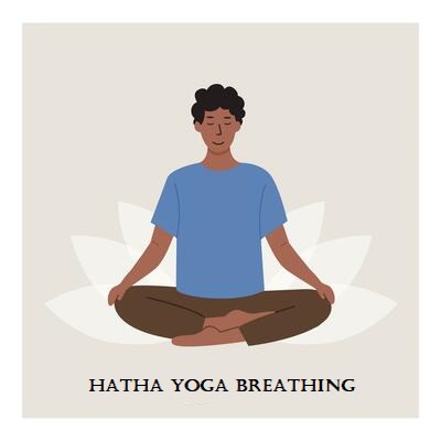 Hatha Yoga Breathing